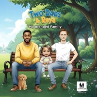 Two Dads & Reya: My Blended Family 1036969479 Book Cover