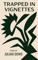 Trapped in Vignettes B0FTZ5ZYLB Book Cover