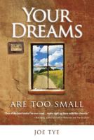 Your Dreams are Too Small 1539972658 Book Cover