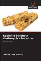 Robienie batonów zbozowych z bocaiuva: Rodzimy owoc (Polish Edition) 6208736307 Book Cover