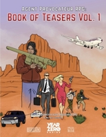 The Book of Teasers vol. 1: Teaser missions for Agent Provocateur RPG (Agent Provocateur the Role-Playing Game: Role-playing in the thrilling world of covert operations and international espionage) B0CW2R9HNF Book Cover