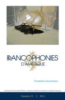 Francophonies d'Amérique 33: Frontières Incertaines 2760308103 Book Cover