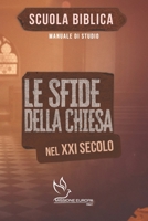 Le Sfide Della Chiesa Nel XXI Secolo: Scuola Biblica Domenicale B0BTL2KCCK Book Cover