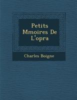 Petits M Moires de L'Op Ra 1249933536 Book Cover