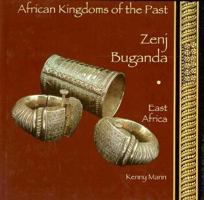 Zenj, Buganda: East Africa (African Kingdoms of the Past Series) 0875186602 Book Cover