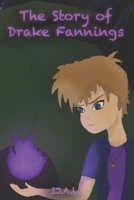 The Story of Drake Fannings 1097157172 Book Cover