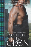 The Seduction of the Glen: A Scottish Medieval Romance Novel B087S85HPD Book Cover