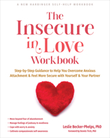 The Insecure in Love Workbook: Step-by-Step Guidance to Help You Overcome Anxious Attachment and Feel More Secure with Yourself and Your Partner 1648482171 Book Cover