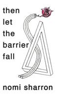 Then Let the Barrier Fall 1785071874 Book Cover