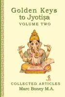 Golden Keys to Jyotisha: Volume Two 1983902748 Book Cover