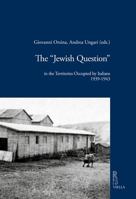 The 'Jewish Question' in the Territories Occupied by Italians: 1939-1943 8833133168 Book Cover