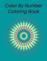 Color by Number Coloring Book: Color By Numbers Coloring Book For Kids: Birds, Flowers, Animals and Pretty Patterns Color by Number Books(large print color by number coloring books)best book.v11 B09TL7M85Q Book Cover