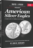 American Silver Eagles: A Guide to the U.S. Bullion Coin Program (Mercanti's American Silver Eagles) 079485396X Book Cover