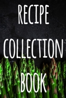 Recipe Collection Book: The perfect gift for the cook chef in your life - 119 page custom journal! 1674884745 Book Cover