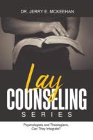 Lay Counseling Series: Psychologists and Theologians, Can They Integrate? 1949746976 Book Cover