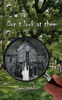Don't Look at Them 1947662031 Book Cover
