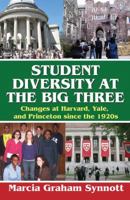Student Diversity at Harvard, Yale, and Princeton Universities: 1920 to 2010 1412814618 Book Cover