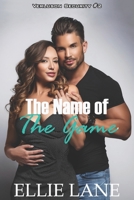 The Name of The Game: Verluson Security #2 - An Alpha Older Man and Younger BBW Forbidden Love Steamy Sweet Romance B0DPDC9KB5 Book Cover