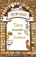 Tiere brauchen ein Zuhause 3990649094 Book Cover
