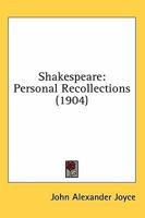 Shakespeare: Personal Recollections 1500708836 Book Cover