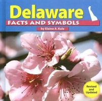 Delaware Facts and Symbols (The States and Their Symbols) 0736822380 Book Cover