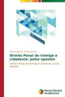 Direito Penal Do Inimigo E Cidadania: Polos Opostos 363968219X Book Cover