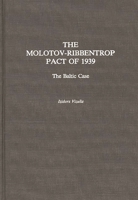 The Molotov-Ribbentrop Pact of 1939: The Baltic Case 027593456X Book Cover