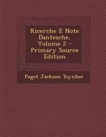 Ricerche E Note Dantesche, Volume 2 1289407487 Book Cover