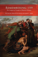 Remembering 1759: The Conquest of Canada in Historical Memory 1442612517 Book Cover