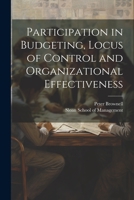 Participation in Budgeting, Locus of Control and Organizational Effectiveness 1021500860 Book Cover