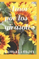 Amor por los girasoles B08DPRCVC4 Book Cover