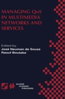 Managing Qos in Multimedia Networks and Services: IEEE / Ifip Tc6 -- Wg6.4 & Wg6.6 Third International Conference on Management of Multimedia Networks and Services (Mmns'2000) September 25-28, 2000, F