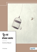 Le cri d'une mère (French Edition) B0DCVBLJMG Book Cover