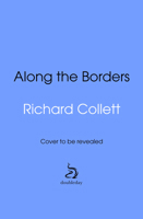 Along the Borders: In Search of What Divides and Unites Us 1529935881 Book Cover