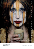 Eat Your Religion: The Battle for Earth B0CK43XFDM Book Cover