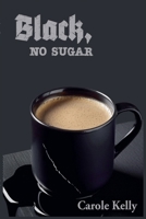 Black, No Sugar B0DYRL1KV9 Book Cover