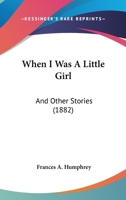 When I Was A Little Girl: And Other Stories 1120955599 Book Cover