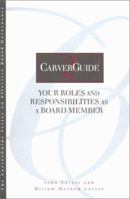 Your Roles and Responsibilities as a Board Member 0787902977 Book Cover