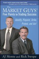 The Market Guys' Five Points for Trading Success: Identify, Pinpoint, Strike, Protect and Act! 0470138971 Book Cover