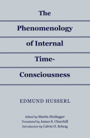 The Phenomenology of Internal Time-Consciousness 0253041961 Book Cover