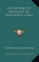 Les Oevvres De Monsieur De Montreuil (1666) 1166212203 Book Cover