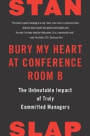 Bury My Heart at Conference Room B 1591843243 Book Cover