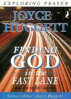 Finding God in the Fast Lane (Exploring Prayer) 086347103X Book Cover