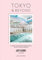 Lost Guides - Tokyo & Beyond: A Unique, Stylish and Offbeat Travel Guide to Tokyo and Places Easily Reached from the City 9811405387 Book Cover