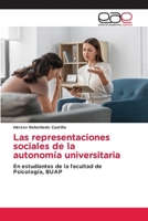 Las representaciones sociales de la autonomía universitaria (Spanish Edition) 6139402913 Book Cover
