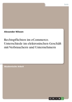 Rechtspflichten im eCommerce. Unterschiede im elektronischen Gesch�ft mit Verbrauchern und Unternehmern 3346515982 Book Cover