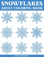 Snowflakes: Simply Winter Snowflake Coloring Book for Adult (Christmas coloring book). B089M1KRBP Book Cover