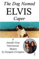 The Dog Named Elvis Caper 0803491492 Book Cover