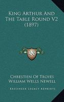 King Arthur And The Table Round V2 1165427273 Book Cover