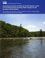 Quantifying the Role of National Forest System Lands in Providing Surface Drinking Water Supply for the Southern United States 0160943981 Book Cover